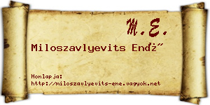 Miloszavlyevits Ené névjegykártya